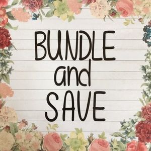 BUNDLE AND SAVE!!